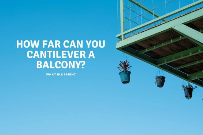 How Far Can You Cantilever A Balcony?