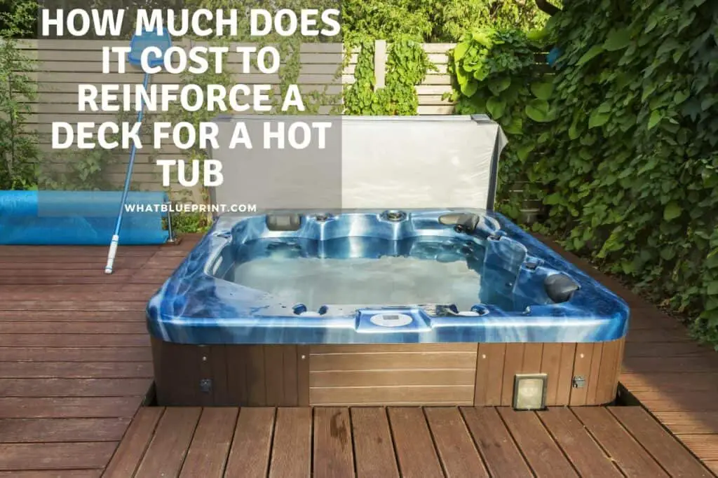 How Much Does It Cost To Reinforce A Deck For A Hot Tub What Blueprint