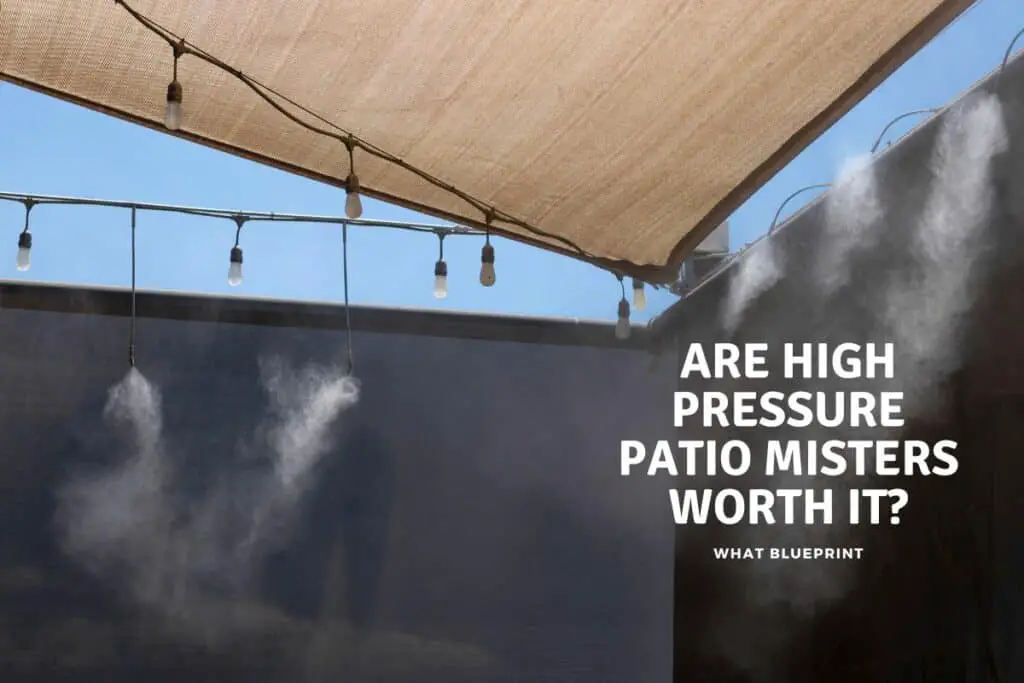 Are High Pressure Patio Misters Worth It? What Blueprint