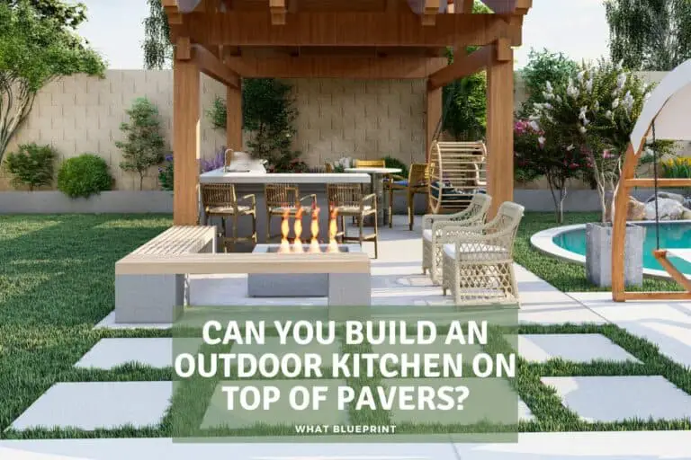 Can You Build An Outdoor Kitchen On Top Of Pavers?