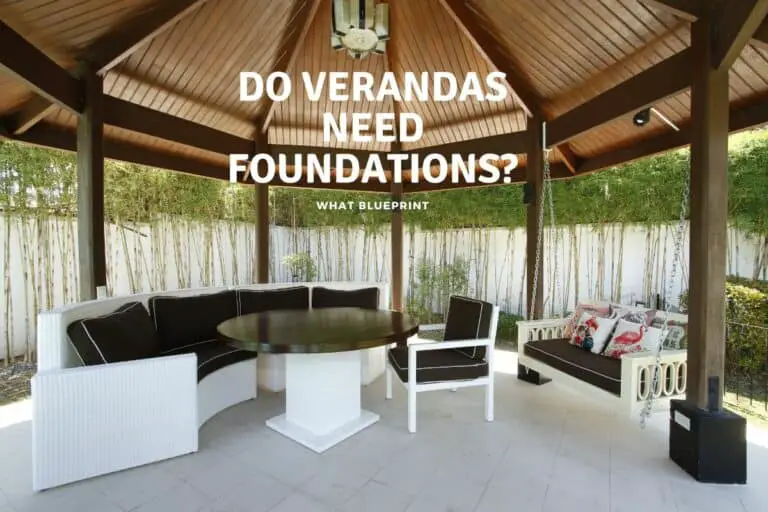 Do Verandas Need Foundations?