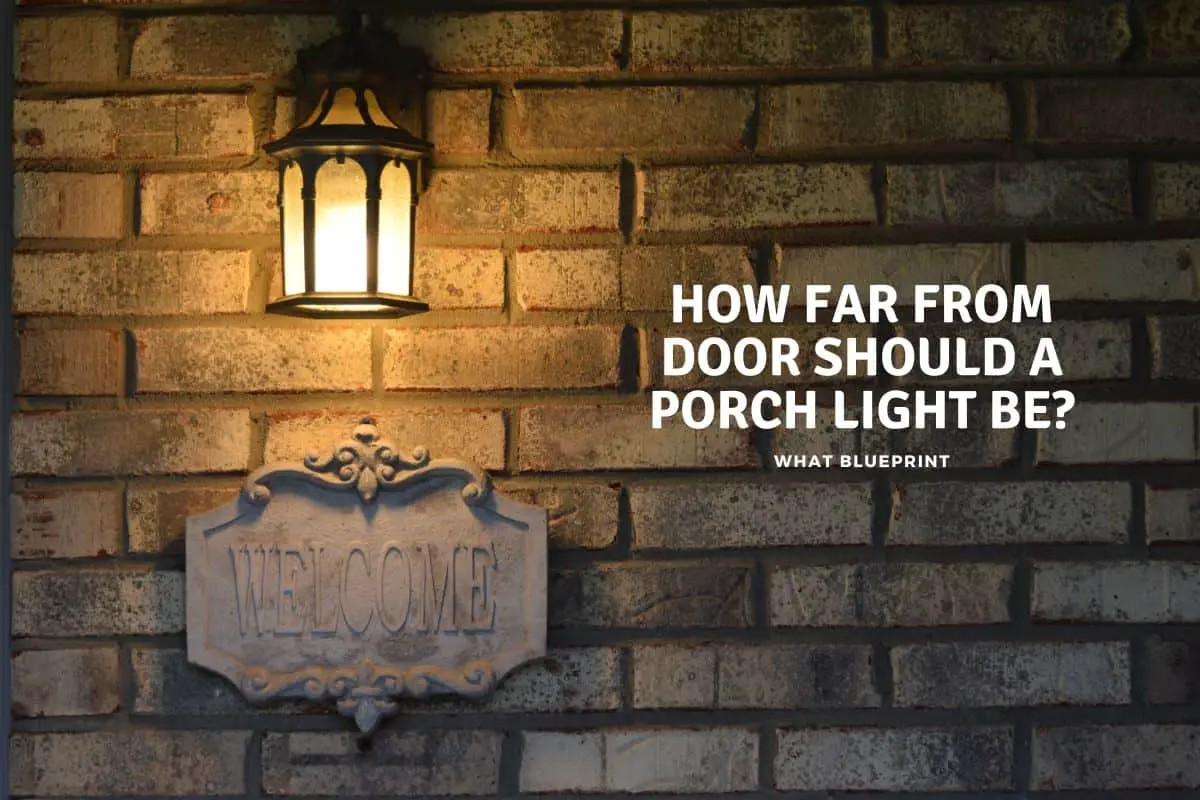 How Far From Door Should Porch Light Be