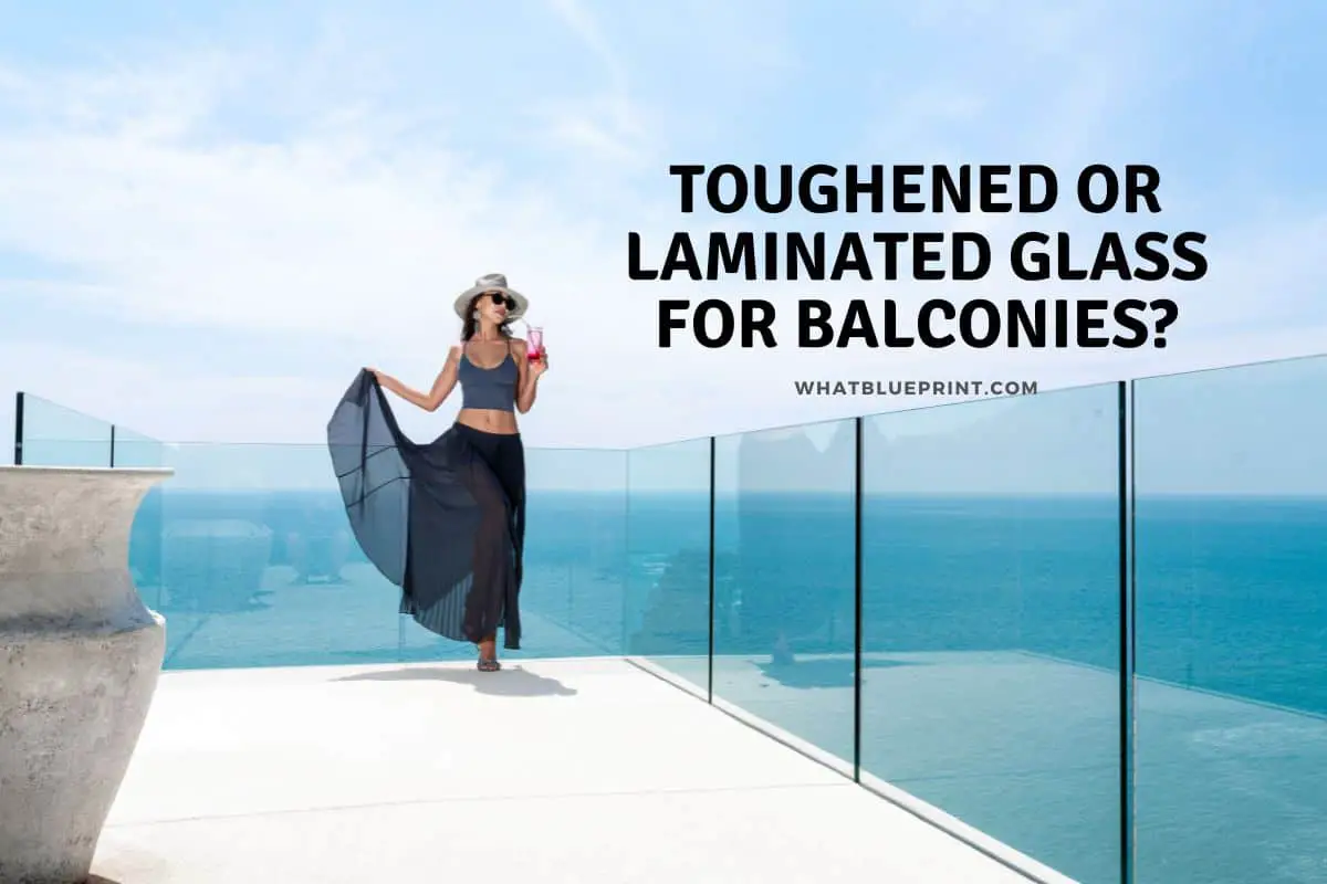 Toughened Or Laminated Glass For Balconies