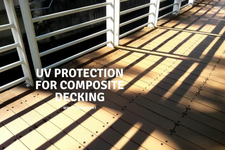UV Protection For Composite Decking
