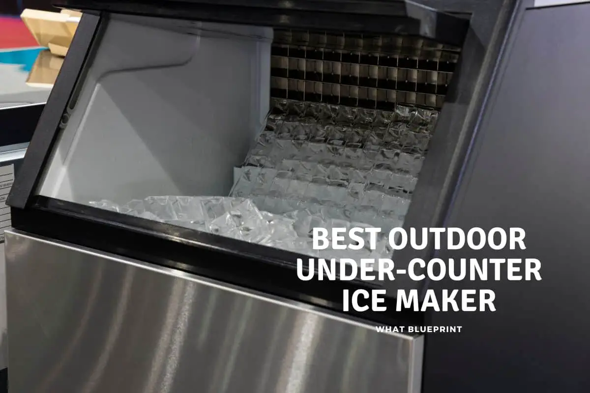 Best Outdoor Under-Counter Ice Maker