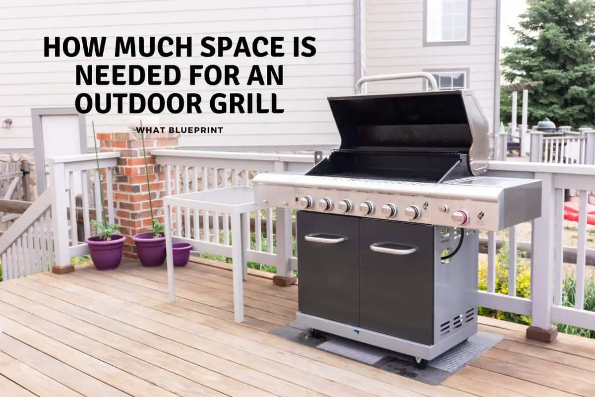 How Much Space Is Needed For An Outdoor Grill