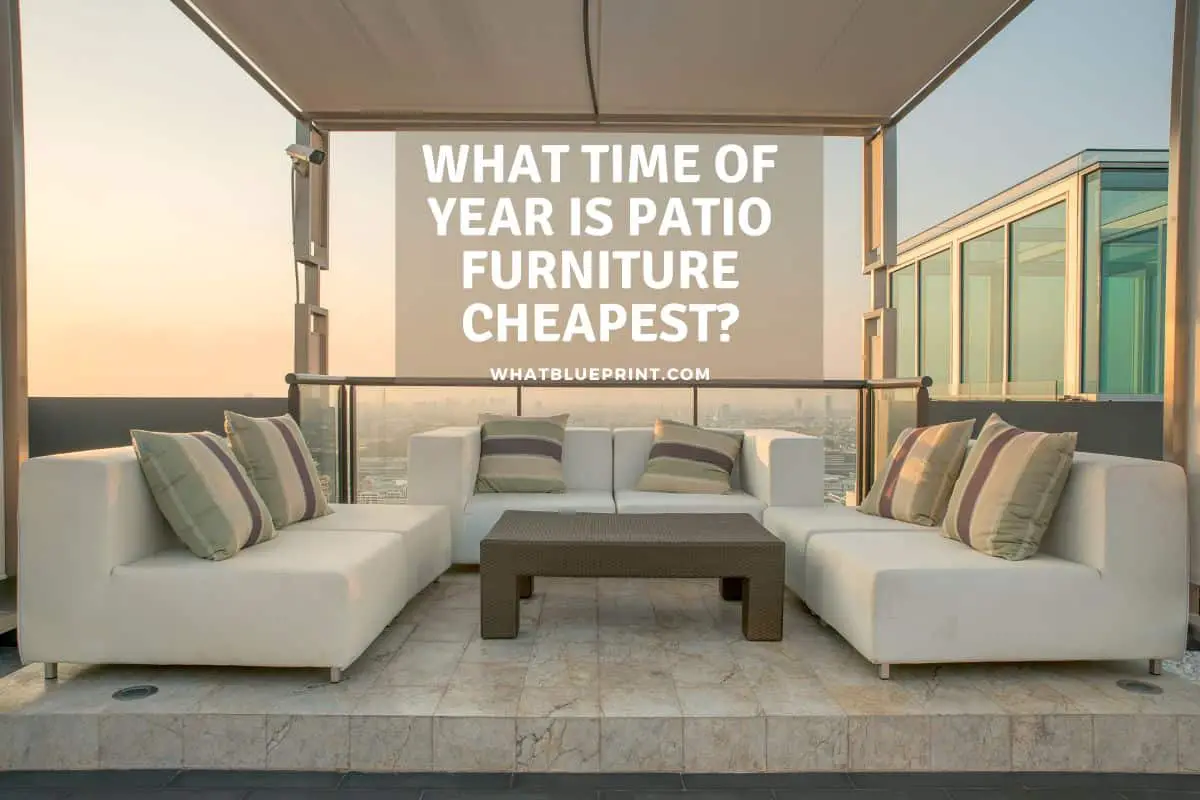 What Time Of Year Is Patio Furniture Cheapest