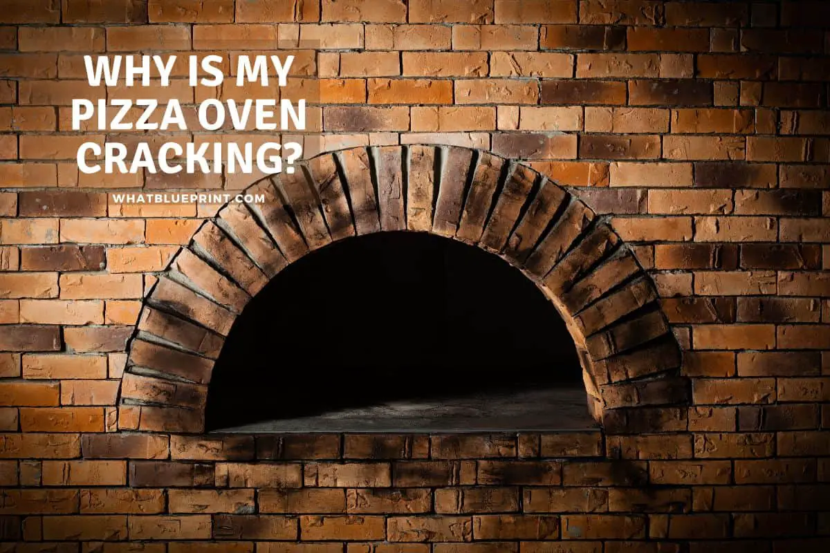 Why Is My Pizza Oven Cracking