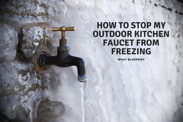 How To Stop My Outdoor Kitchen Faucet From Freezing