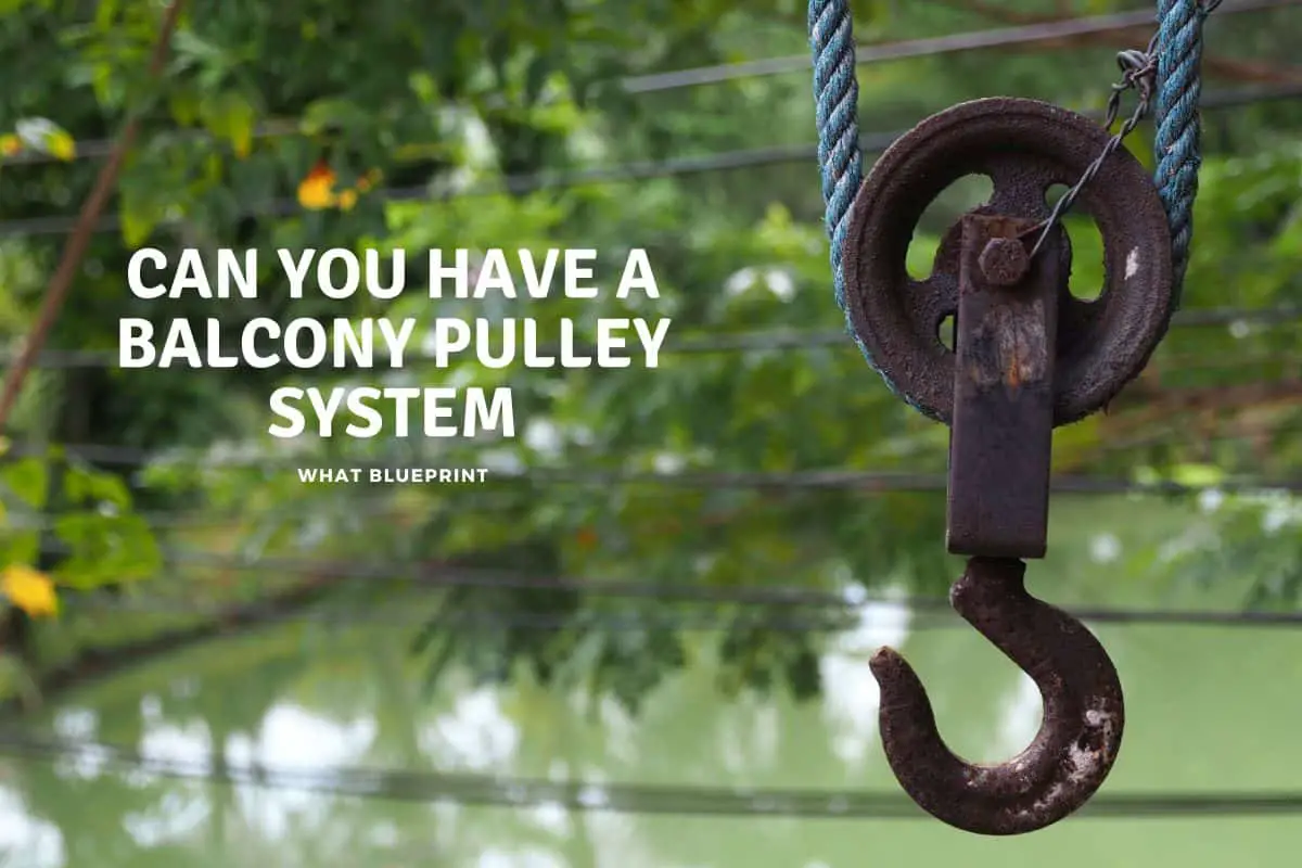 Can You Have a Balcony Pulley System