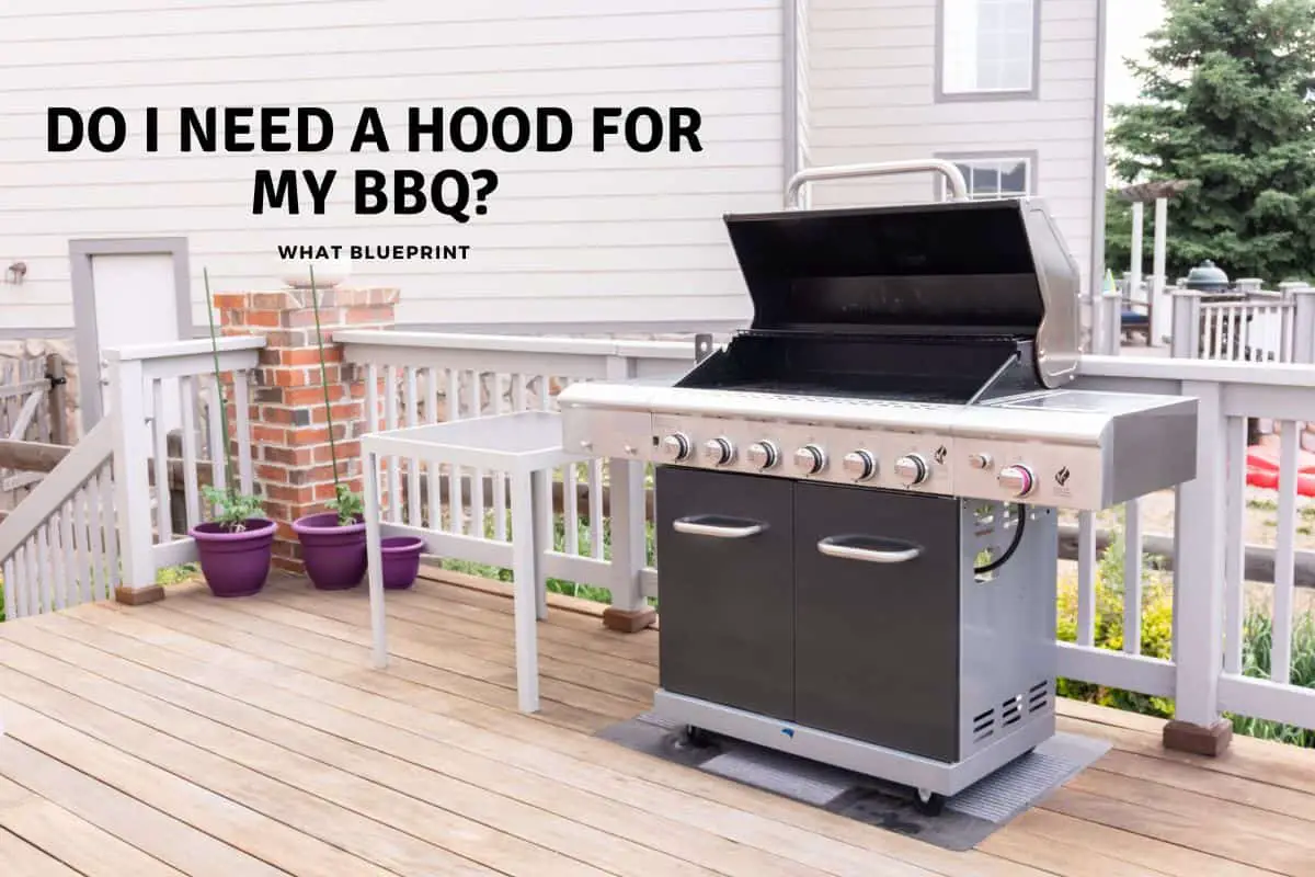 Do I Need A Hood For My BBQ