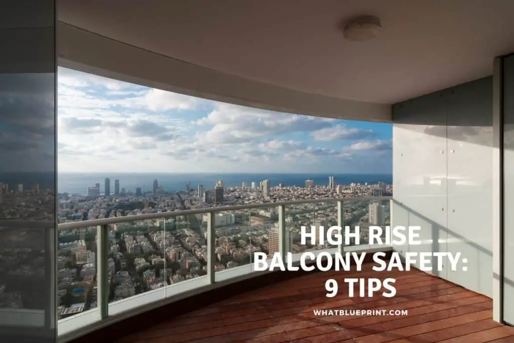 High Rise Balcony Safety 9 Tips What Blueprint