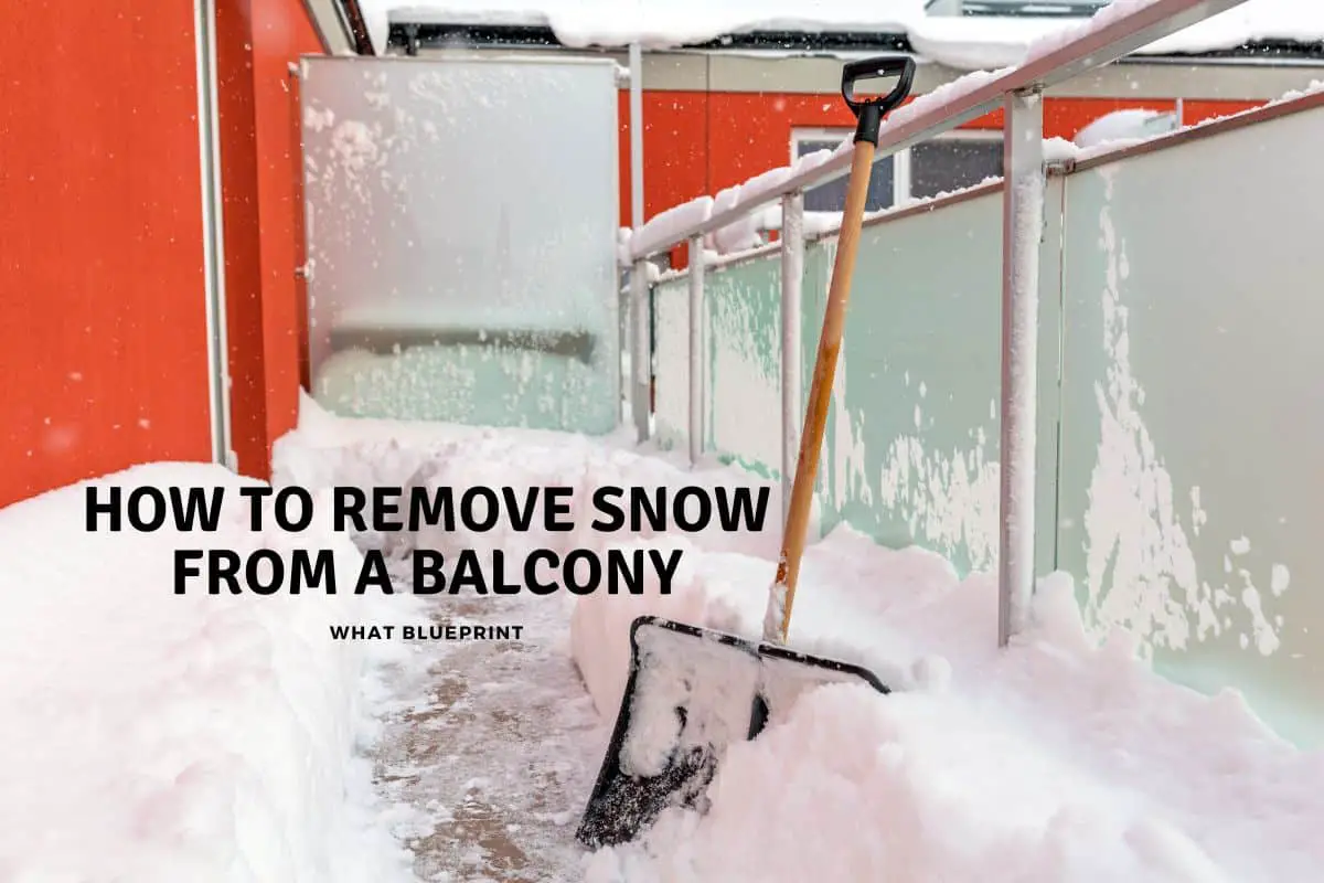 How To Remove Snow From A Balcony