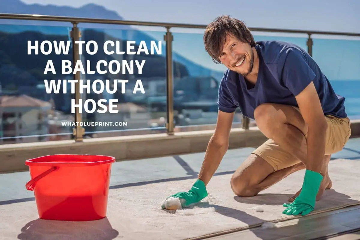 How To Clean A Balcony Without A Hose