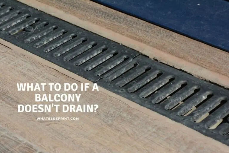 What To Do If A Balcony Doesn’t Drain?