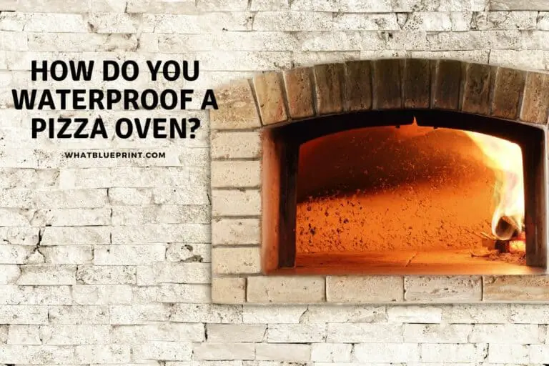 How Do You Waterproof A Pizza Oven?